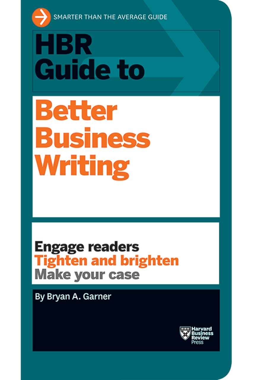 HBR Guide to Better Business Writing